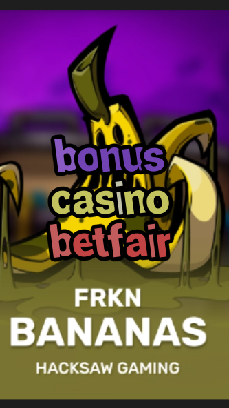bonus casino betfair-3xn3u5udepyz9m9w5iat.com